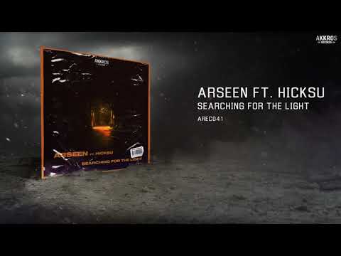 ARSEEN FT. HICKSU - SEARCHING FOR THE LIGHT