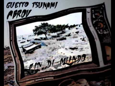 Guetto Tsunami - ABROV - Fin Di Mundo - Faixa -10 - Nôs Rap