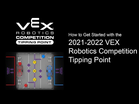 Getting Started with Tipping Point: the 2021-2022 VEX Robotics Competition