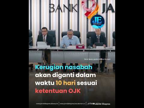 BANK JAMBI GANTI KERUGIAN NASABAH DALAM 10 HARI 