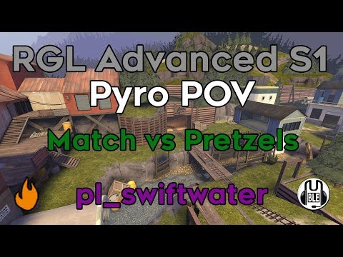 RGL Advanced HL TF2 Match egfug vs. pretzels pl_swiftwater_final pyro POV w/ comms