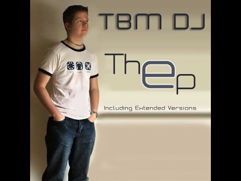TBM DJ – The EP  (The Album)