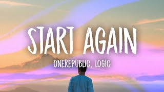 OneRepublic - Start Again (Lyrics) ft. Logic