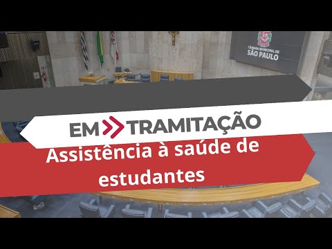 Assistência à saúde de estudantes é tema de PL | Em Tramitação #EP20