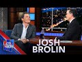 “You’re My Favorite Uncool Guy” - Josh Brolin’s Love For Stephen Colbert Knows No Limit