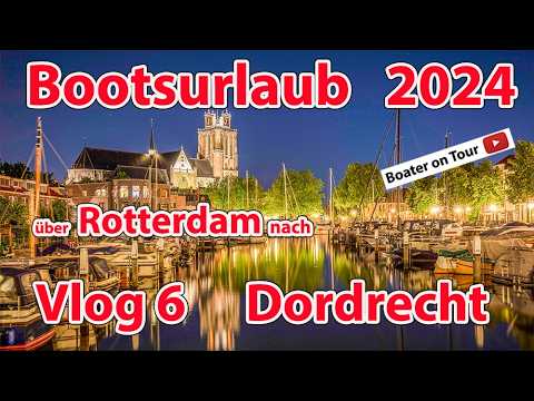 Vlog 6 Boating holiday 2024 - Dordrecht through Rotterdam from Delft - Boating - Netherlands