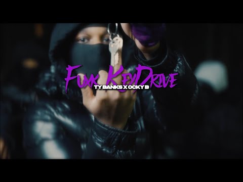 Ty Banks x Ocky B - Fuxk KeyDrive (Official Music Video)