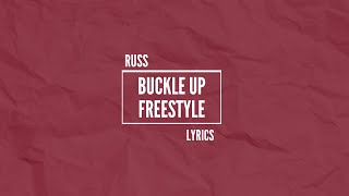 Russ - Buckle Up Freestyle (Lyrics)