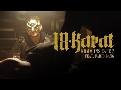 18 Karat feat. Farid Bang ✖️• KOMM INS CAFÉ 2 •✖️ [ official Video ]