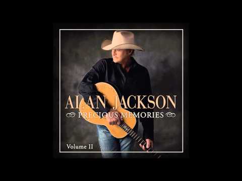 Alan Jackson - Precious Memories