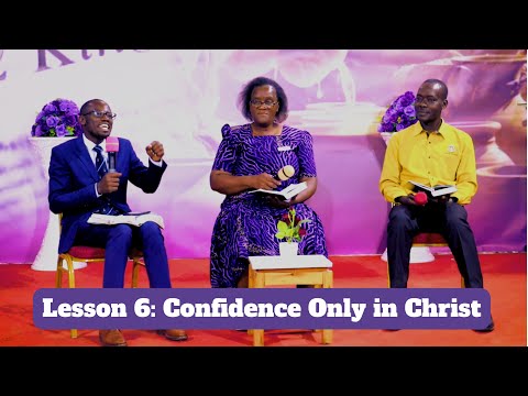 Migori Central | Sabbath School - 2026 Q1 Lesson 6: Confidence Only in Christ