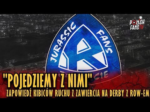 "POJEDZIEMY Z NIMI" - zapowiedź kibiców Ruchu z Zawiercia na derby z ROW-em (20.04.2019 r.)