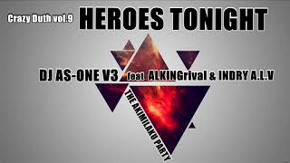 Download lagu HEROES TONIGHT[Crazy Dutch Vol 9]MIXTAPE NEW 2020 - DJ AS-ONE V3™ft. ALKINGrival M2000 & INDRY A.L.V mp3