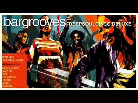 Bargrooves Deepsouldisco Deluxe