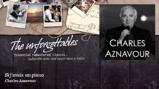 Charles Aznavour - Si j'avais un piano