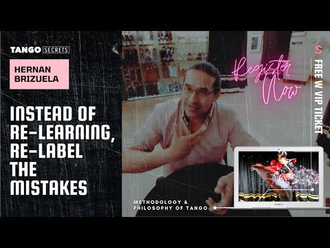 Ultimate Tango Wisdom presents Tango Secrets, Hernan Brizuela - Instead of relearning, re-label