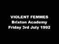 Violent Femmes Brixton Academy 03 07 92