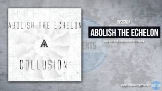 Abolish The Echelon - Insignia