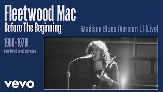 Fleetwood Mac - Madison Blues (Version 1) [Live] [Remastered] [Official Audio]