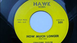 GERALDINE TAYLOR  HOW MUCH LONGER