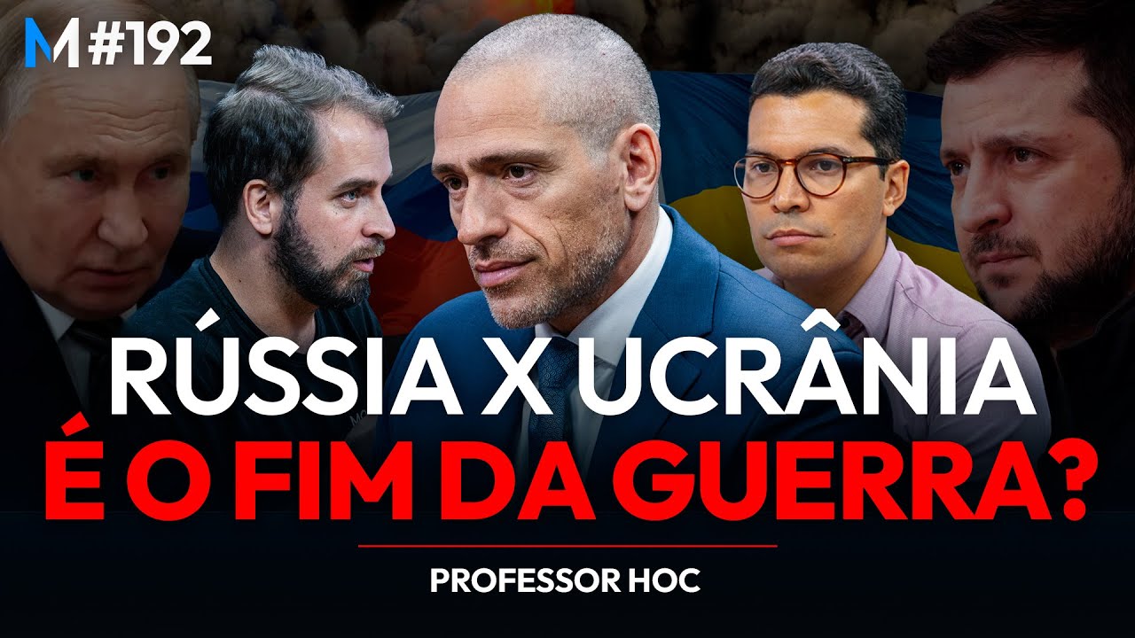 RÚSSIA X UCRÂNIA: A GUERRA ESTÁ CHEGANDO AO FIM? (Professor HOC) | Market Makers #192