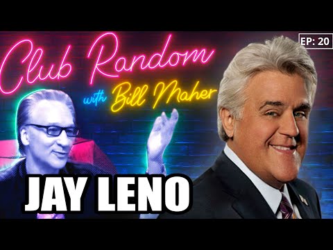 Jay Leno | Club Random with Bill Maher