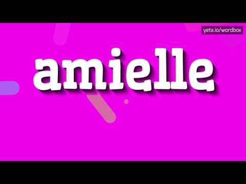 AMIELLE - HOW TO PRONOUNCE IT!?