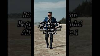 Download lagu Begulai Enda Sejalai Rickie Andrewson ( Album Nostalgia 1 ) ( Vcd Version ) mp3