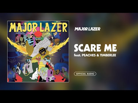 Major Lazer - Scare Me (feat. Peaches & Timberlee) (Official Audio)