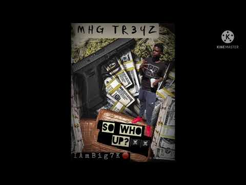 MHG Tr3yz x So Who Up? ((Glasgow 7K ,GrimmeyGang Diss ))