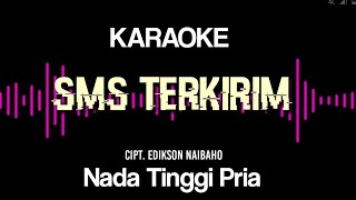 Download lagu Sms terkirim karaoke || Nada tinggi pria || Cipt. Edikson Naibaho || Karaoke sms terkirim mp3