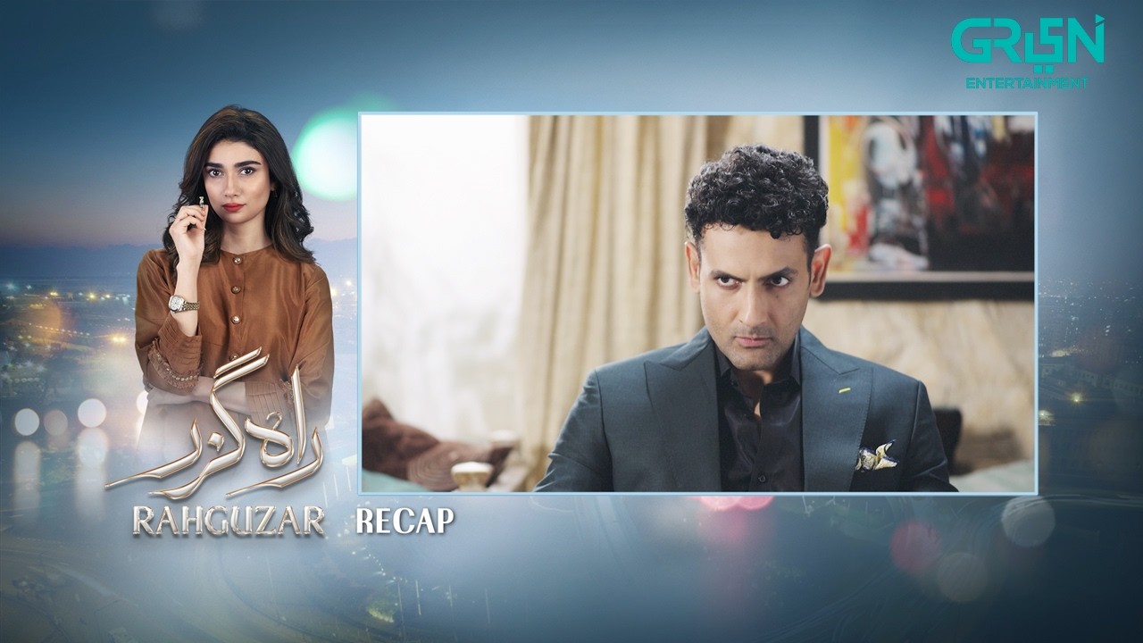 Recap - Rahguzar Episode 50 | 8th July 2026 | Hira Mani - Mohib Mirza | Green TV Entertainment