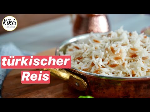 Türkischen Reis richtig kochen / Tipps und Tricks für den perfekten türkischen Reis