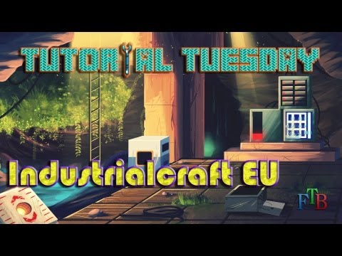 Feed the Beast - Industrialcraft EU Basics - Tutorial Tuesday