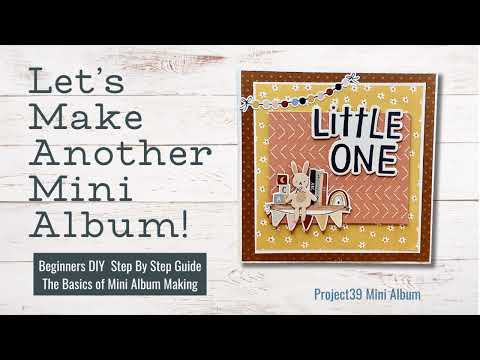 Let's Make a Mini Album Super Easy  7X7  DIY Free Beginner Tutorial using Boho Baby Paper Collection