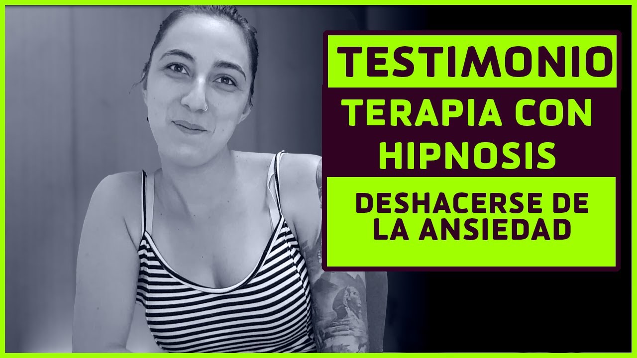 TESTIMONIO TERAPIA CON HIPNOSIS | ADIOS ANSIEDAD DE FORMA RAPIDA Y PARA SIEMPRE