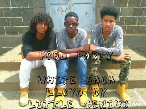 pOol party (White bada, Lloyd dy & Little genius)dadju