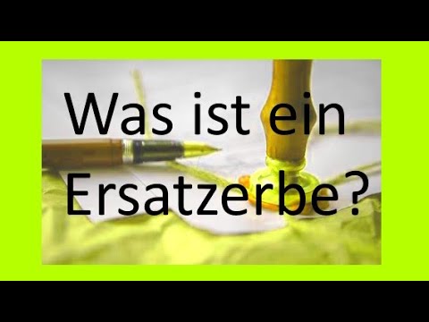 Was ist ein Ersatzerbe? - von Herbert Herrmann HHImmobilien