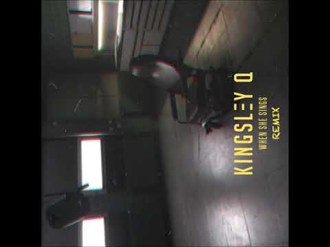 Kingsley Q - When She Sings [Remix by Payman]