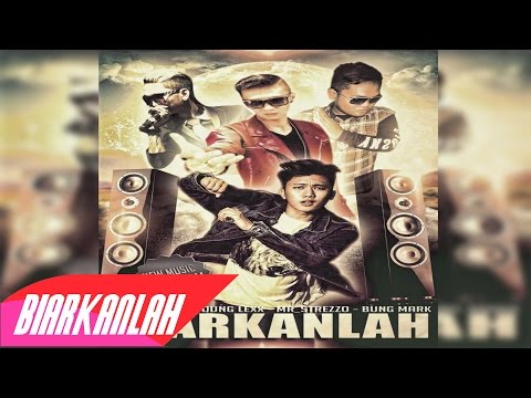 CHRIS_CELO - YOUNG LEX - MR_STREZZO - BUNG MARK- BIARKANLAH VIDEO LYRIC 2015