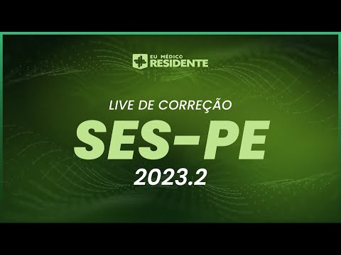 Live de Correção Gabarito - SES-PE | Residência Médica 2023.2