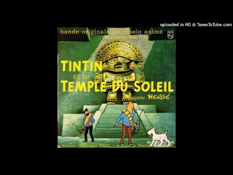 CHANSON DE ZORRINO / B.O.F. "TINTIN & LE TEMPLE DU SOLEIL" / Jacques Brel