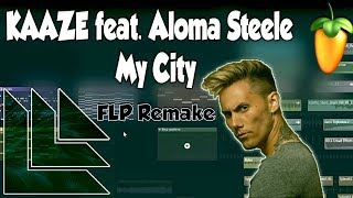 [Free FLP] KAAZE feat. Aloma Steele — My City [Zorow Remake]