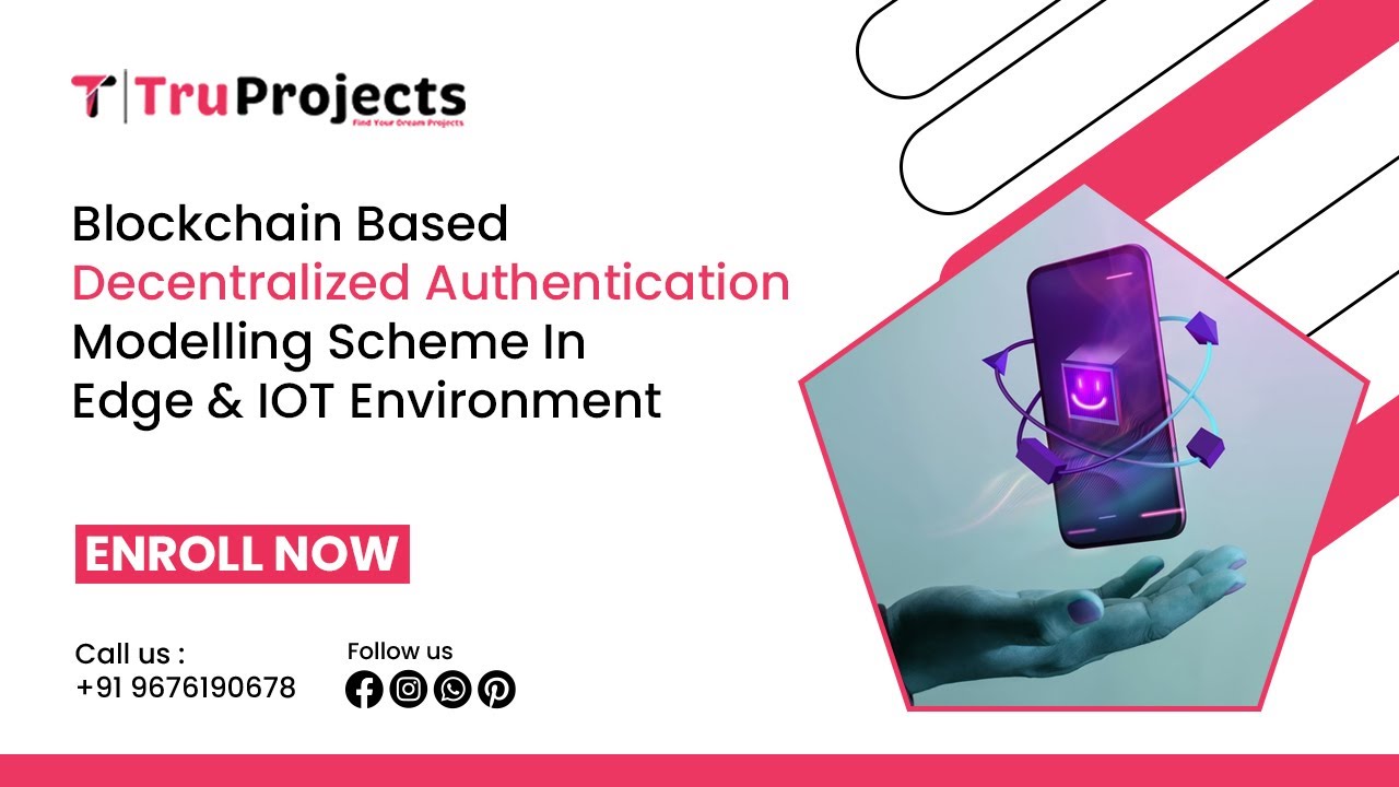 Blockchain based Decentralized Authentication Modelling Scheme in Edge and IoT Environment