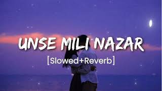 Download lagu Unse Mili Nazar | Slowed   Reverb ] Lofi Song 🎶 @DreamLofiSong1  mp3
