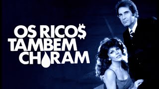 Os Ricos Também Choram | Abertura (1982)
