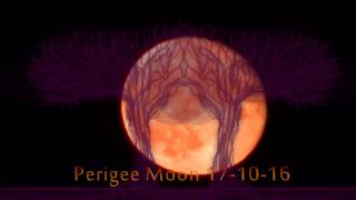 Perigee Moon is Super October 17, 2016