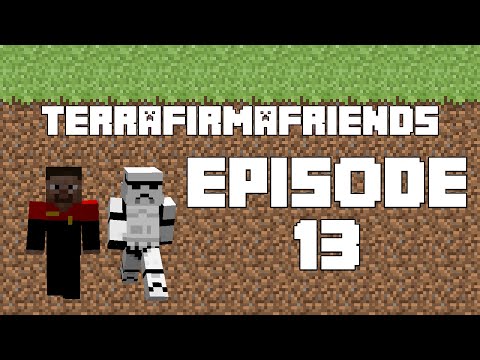 Terrafirmafriends - Part 13 - Blast Furnace | Terrafirmacraft