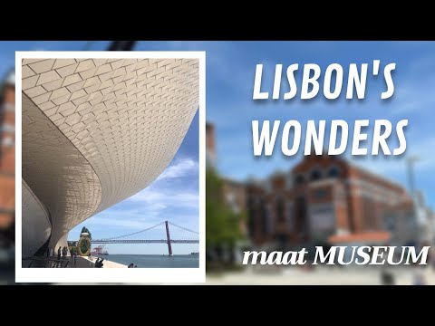 Exploring Lisbon's Modern Marvel: The MAAT Museum Experience