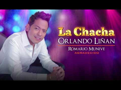 La Chacha - Orlando Liñan y Romario Munive